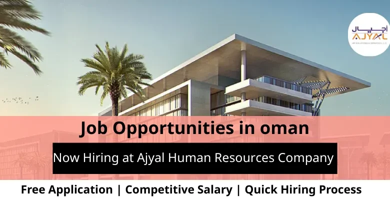 Jobs at Ajyal in Oman