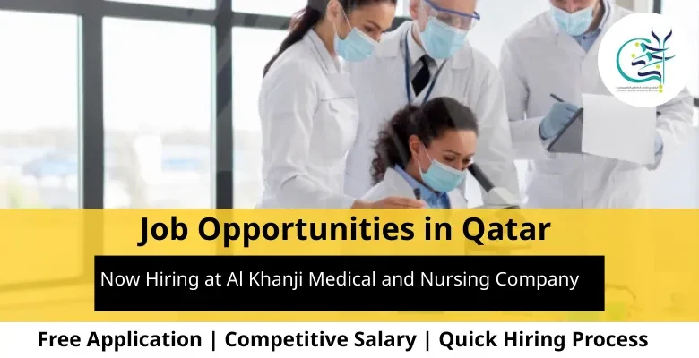 Jobs at Al Khanji Medical and Nursing Company in Qatar