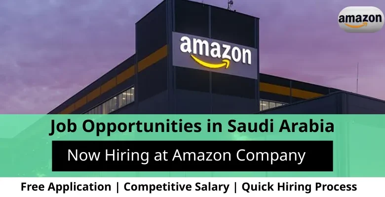 Jobs at Amazon Company in Saudi Arabia
