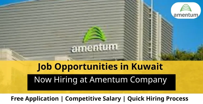 Jobs at Amentum Company in Kuwait