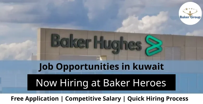 Jobs at Baker Heroes in Kuwait