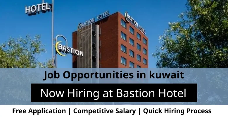 Jobs at Bastion Hotel in Kuwait