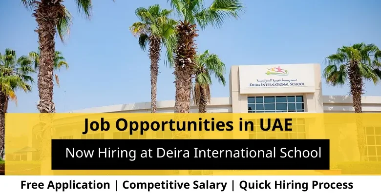 Jobs at Deira International School in UAE