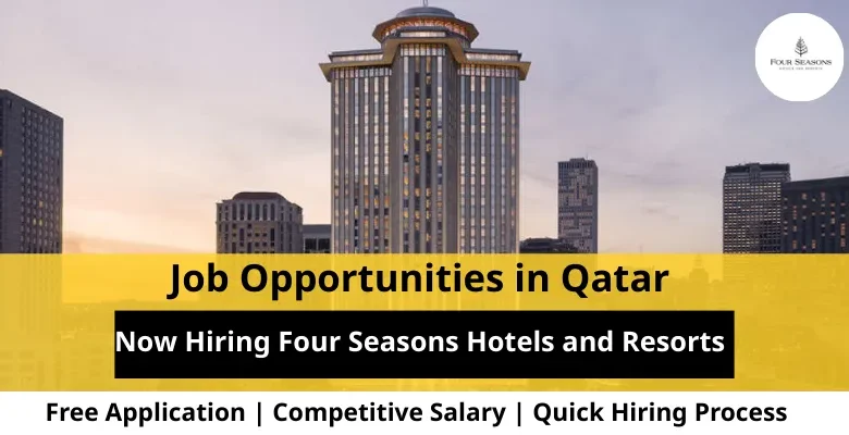 Jobs at Four Seasons Hotels and Resorts in Qatar