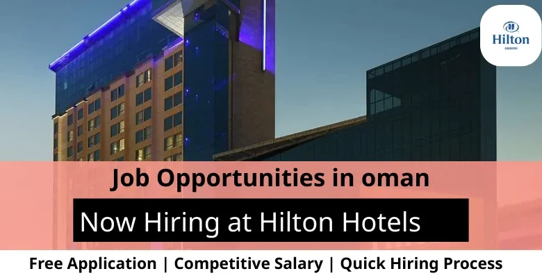 Jobs at Hilton Hotels in Oman