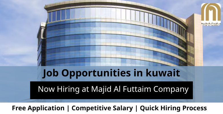 Jobs at Majid Al Futtaim in Kuwait