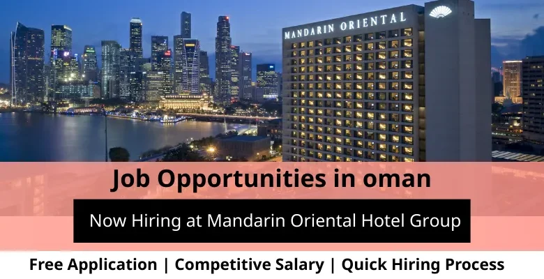 Jobs at Mandarin Oriental Hotel Group in Oman