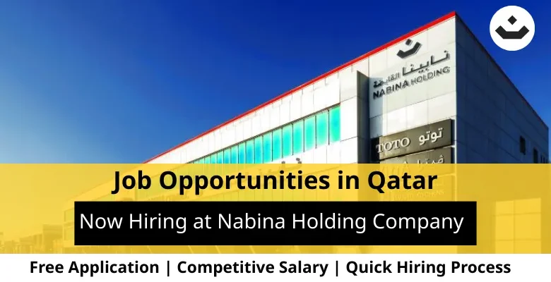Jobs at Nabina Holding Company in Qatar