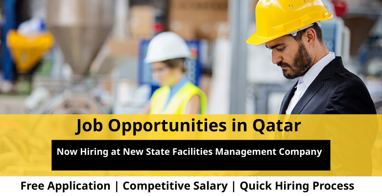 Jobs at New State Facilities Management Company in Qatar