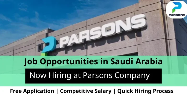 Jobs at Parsons Company in Saudi Arabia