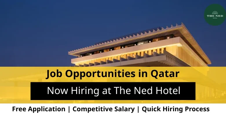 Jobs at The Ned Hotel in Qatar