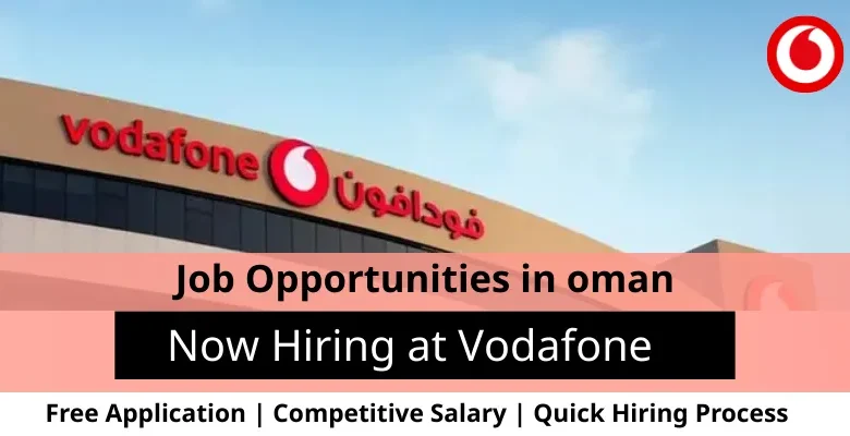 Jobs at Vodafone in Oman