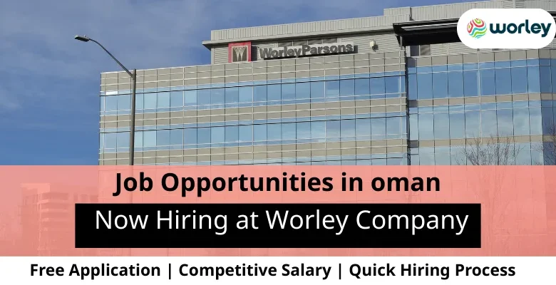 Jobs at Worley Company in Oman