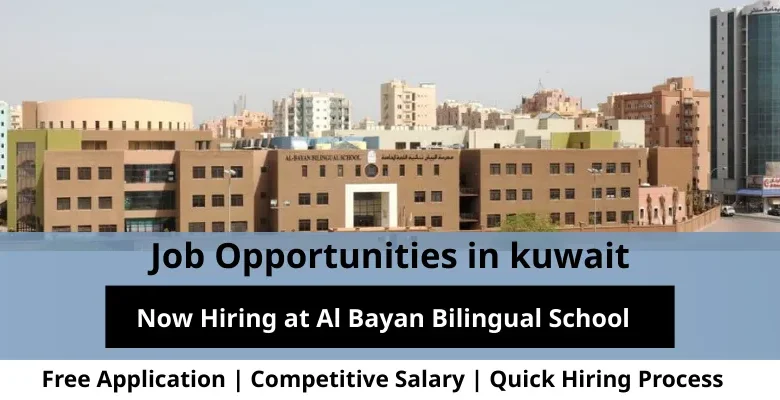 Jobs at Al Bayan Bilingual in Kuwait