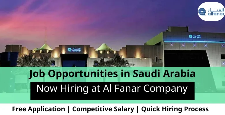 Jobs at Al Fanar Company in Saudi Arabia