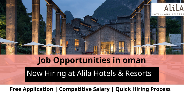 Jobs at Alila Hotels & Resorts in Oman