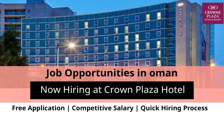 Jobs at Crown Plaza Hotel in Oman