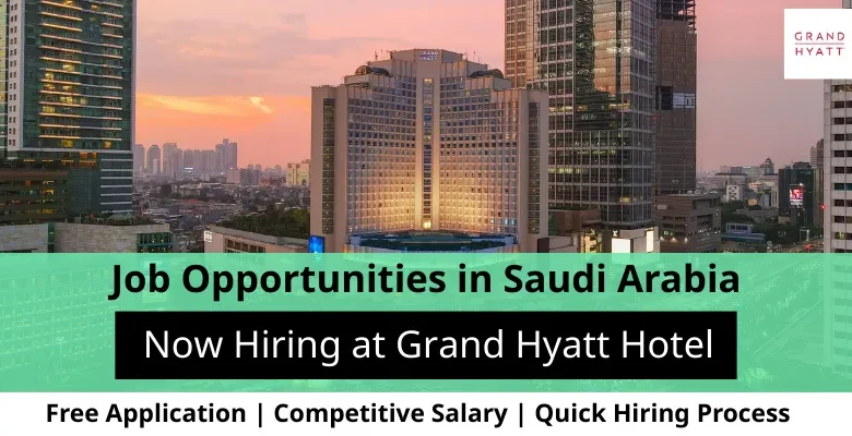 Jobs at Grand Hyatt in Saudi Arabia