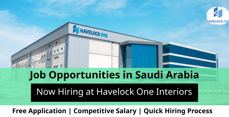 Jobs at Havelock One Interiors in Saudi Arabia