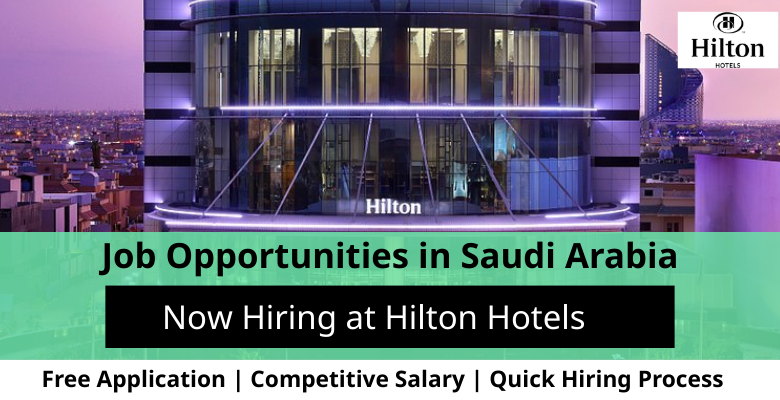 Jobs at Hilton Hotels in Saudi Arabia