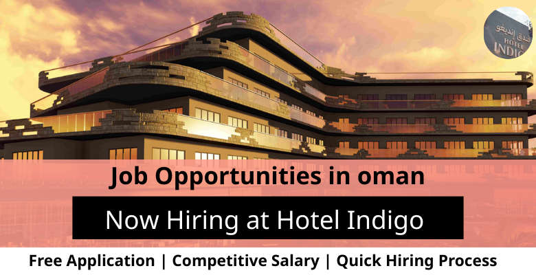 Jobs at Hotel Indigo in Oman