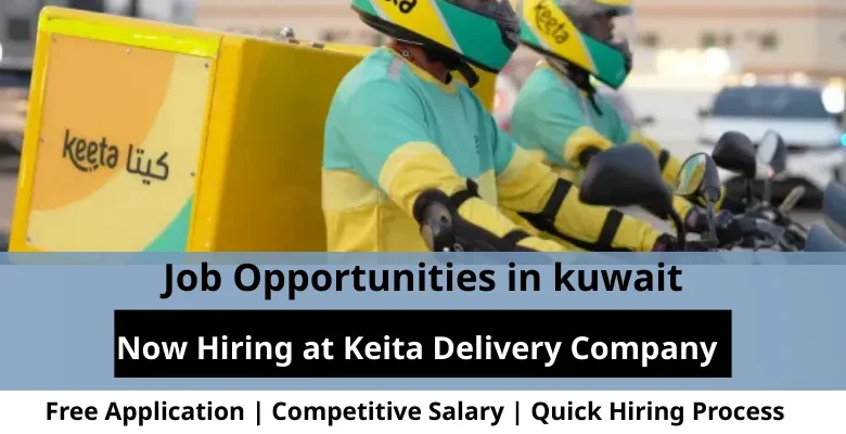 Jobs at Keita Delivery in Kuwait