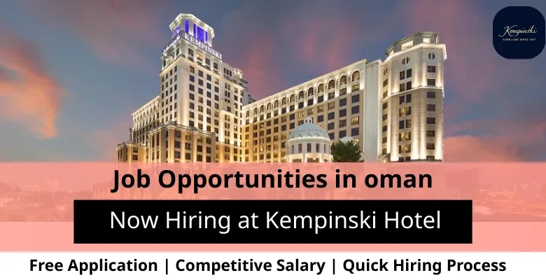 Jobs at Kempinski Hotel in Oman
