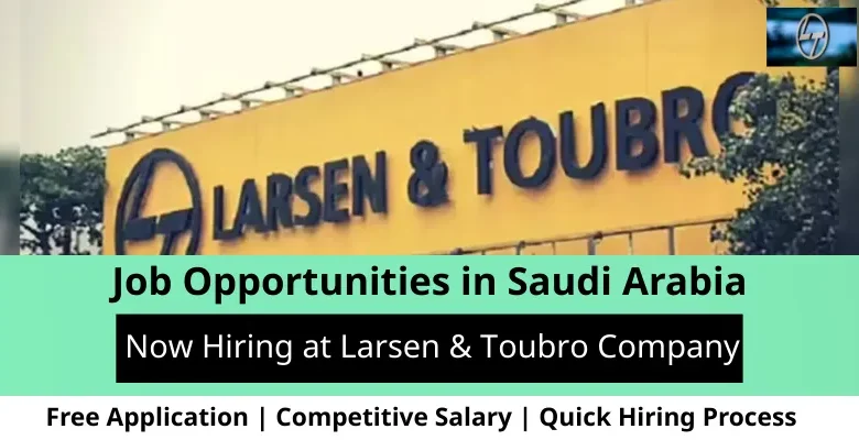 Jobs at Larsen & Toubro in Saudi Arabia