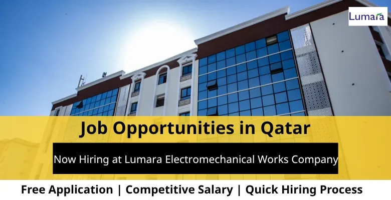 Jobs at Lumara Electromechanical in Qatar