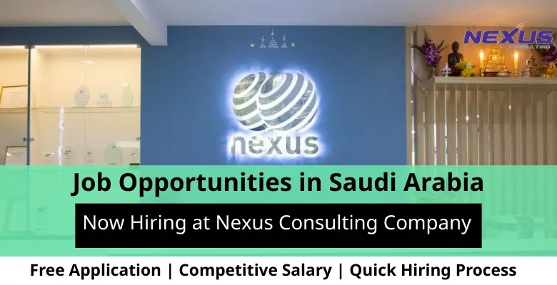 Jobs at Nexus Consulting in Saudi Arabia