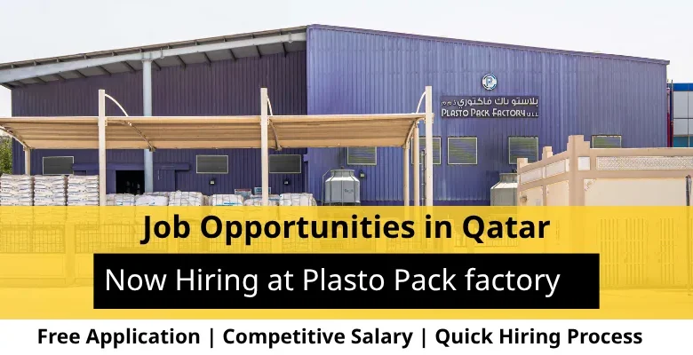 Jobs at Plasto Pack factory in Qatar