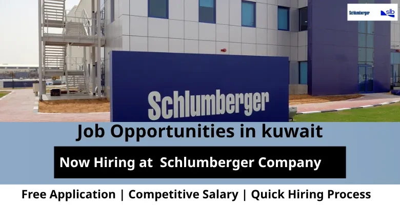 Jobs at Schlumberger company in Kuwait