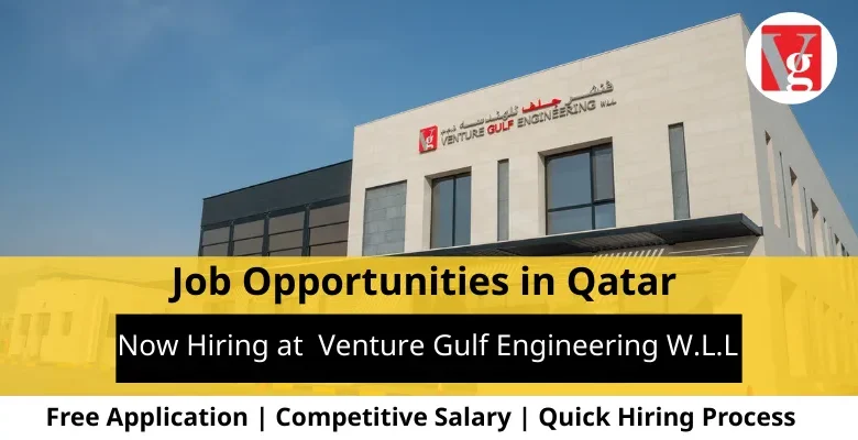 Jobs at Venture Gulf Engineering W.L.L in Qatar