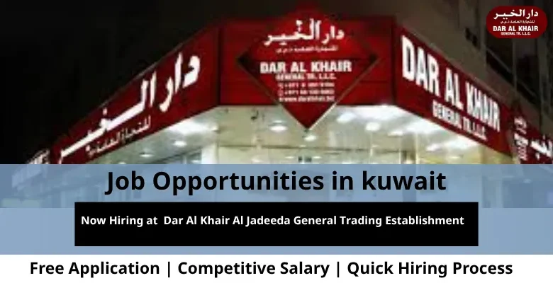 Jobs at Dar Al Khair in Kuwait