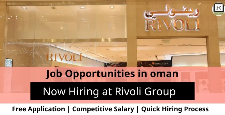 Jobs at Rivoli Group in Oman