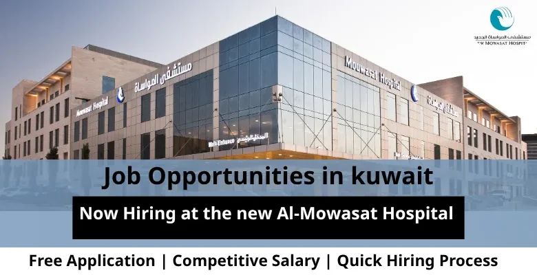 Jobs at the new Al-Mowasat Hospital in Kuwait