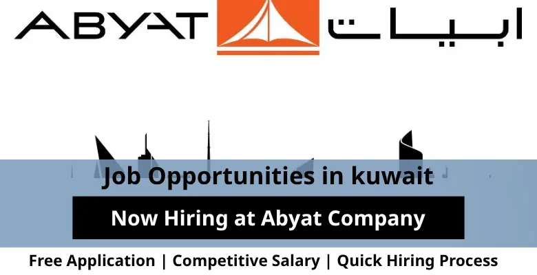 Jobs at Abyat Company in Kuwait