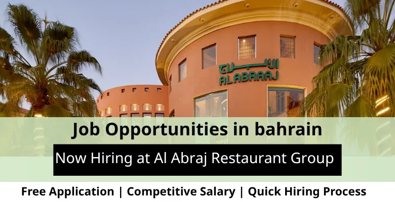 Jobs at Al Abraj Restaurant in Bahrain