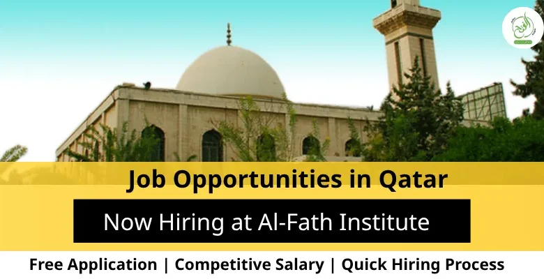 Jobs at Al-Fath Institute in Qatar