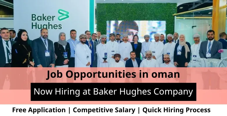 Jobs at Baker Hughes in Oman