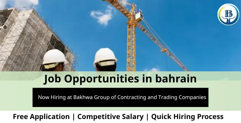 Jobs at Bakhwa Group in Bahrain