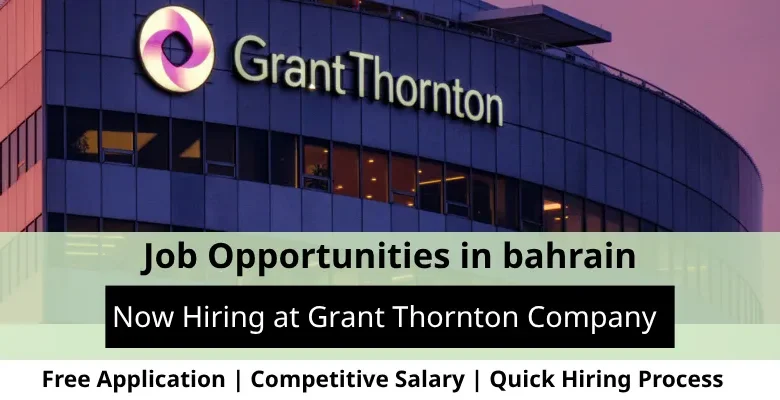 Jobs at Grant Thornton in Bahrain