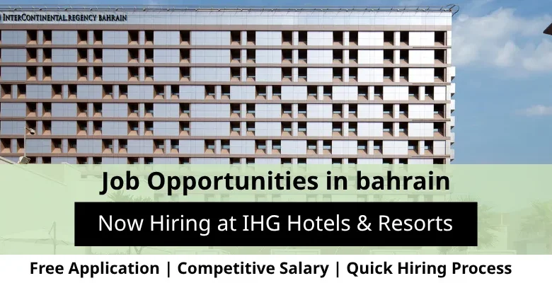 Jobs at IHG Hotels & Resorts in Bahrain