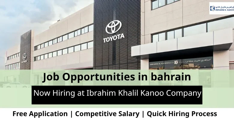 Jobs at Ibrahim Khalil in Bahrain