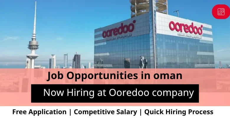 Jobs at Ooredoo in Oman