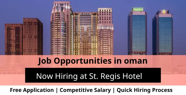 Jobs at St. Regis Hotel in Oman