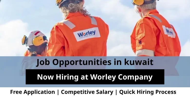 Jobs at Worley Company in Kuwait