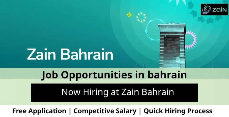 Jobs at Zain Bahrain in Bahrain