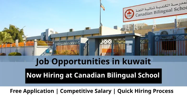 Jobs at Canadian Bilingual in Kuwait