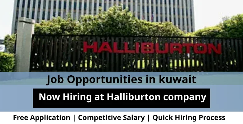 Jobs at Halliburton company in Kuwait